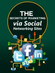 Secrets of Marketing via Social Networking Sites - PLR