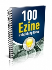 100 Ezine Publishing Ideas