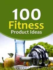 100 Fitness Product Ideas - PLR 100 Fitness Product Ideas - PLR