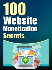 100 Website Monetization Secrets - PLR 100 Website Monetization Secrets - PLR