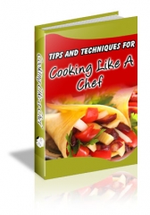 101 Tips and Techniques for Cooking Like a Chef - PLR