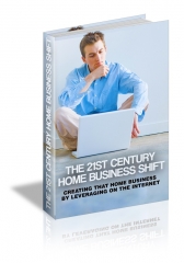 21st Century Home Business Shift 21st Century Home Business Shift
