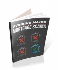Avoiding Major Mortgage Scams Avoiding Major Mortgage Scams