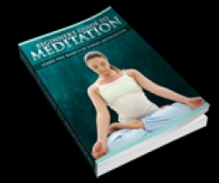 Beginners Guide To Meditation - PLR Beginners Guide To Meditation - PLR