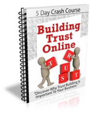 Building Trust Online - PLR Building Trust Online - PLR