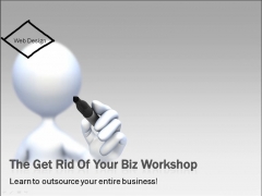 Get Rid Of Your Biz Workshop - PLR Get Rid Of Your Biz Workshop - PLR