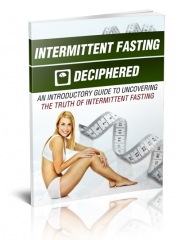 Intermittent Fasting Deciphered Intermittent Fasting Deciphered
