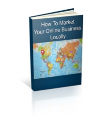 Local Marketing For Online Businesses - PLR