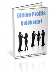 Offline Profits Quickstart - PLR Offline Profits Quickstart - PLR