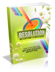 Resolution Retention Strategies Resolution Retention Strategies