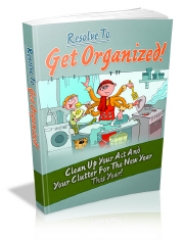 Resolve To Get Organized Resolve To Get Organized