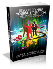Resolve To Help Yourself Through Helping Others Resolve To Help Yourself Through Helping Others