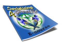 Socializing For Profit - PLR Socializing For Profit - PLR