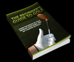 The Beginners Guide To Golf - PLR