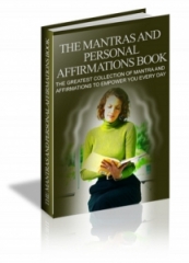 The Mantras and Personal Affirmations Book The Mantras and Personal Affirmations Book