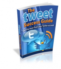The Tweet Success Guide The Tweet Success Guide