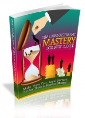 Time Management Mastery For Busy People Time Management Mastery For Busy People