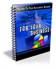 Traffic and SEO for Your Business - PLR Traffic and SEO for Your Business - PLR